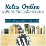 Gantengin WordPress di Kelas Online Isah Kambali